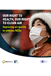 Our right to health, our right to clean air: Improving air quality to address NCDs