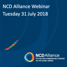 NCD Alliance Webinar, 31 July 2018