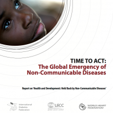 Time To Act: The Global Emergency of Non-Communicable Diseases (September 2009 NCD Alliance Publication)
